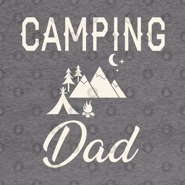 Camping Dad by KC Happy Shop